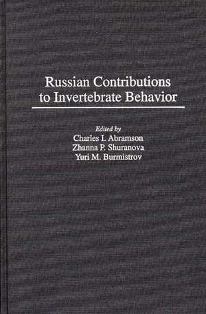 Russian Contributions to Invertebrate Behavior de Charles I. Abramson