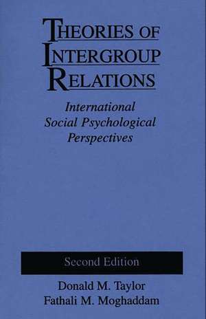 Theories of Intergroup Relations: International Social Psychological Perspectives de Fathali M. Moghaddam