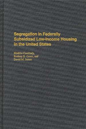 Segregation in Federally Subsidized Low-Income Housing in the United States de Modibo Coulibaly