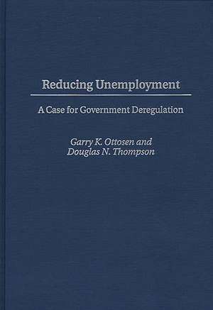 Reducing Unemployment: A Case for Government Deregulation