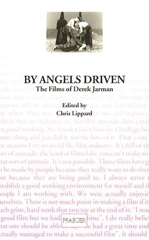 By Angels Driven: The Films of Derek Jarman