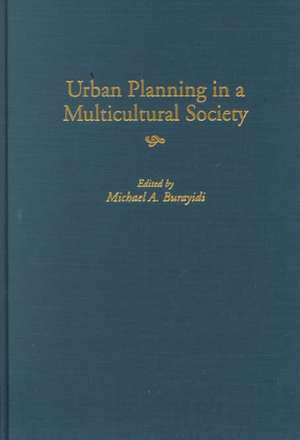 Urban Planning in a Multicultural Society de Michael A. Burayidi