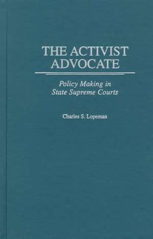 John Andrew Frey: Policy Making in State Supreme Courts de Charles Lopeman