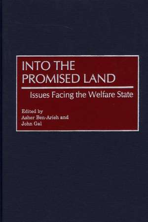 Into the Promised Land: Issues Facing the Welfare State de Asher Ben-Arieh