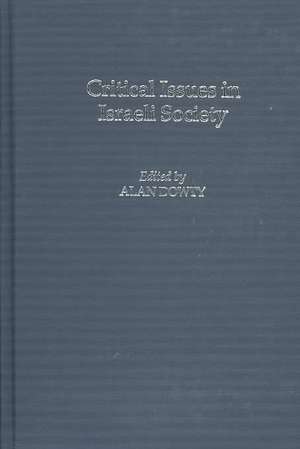 Critical Issues in Israeli Society de Alan Dowty