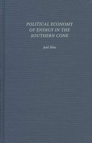 Political Economy of Energy in the Southern Cone de Anil Hira