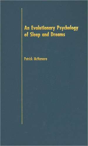 An Evolutionary Psychology of Sleep and Dreams de Patrick McNamara Ph.D.