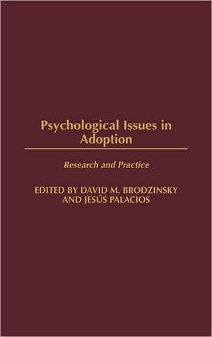 Psychological Issues in Adoption: Research and Practice de David M. Brodzinsky