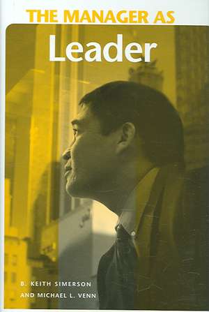 The Manager as Leader de B. Keith Simerson