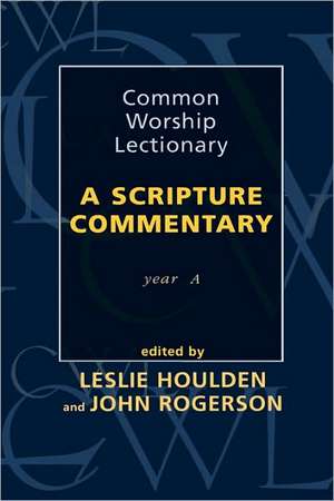 Common Worship Lectionary – A Scripture Commentary (Year A) de Leslie Houlden