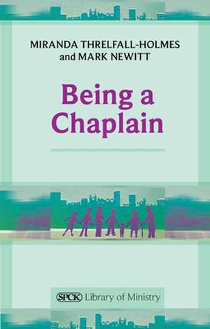 Being a Chaplain de Miranda Threlfall–holme