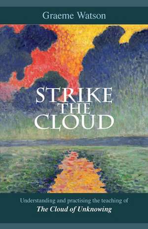 Strike the Cloud de Graeme Watson