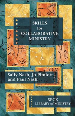 Skills for Collaborative Ministry de Paul Nash