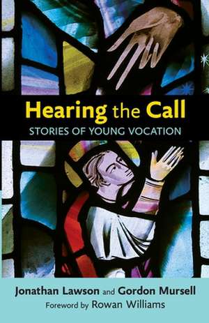 Hearing the Call – Stories Of Young Vocation de Gordon Mursell