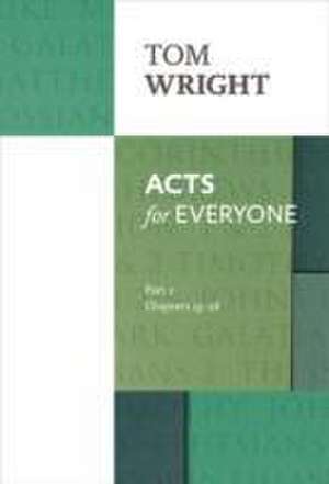 Acts for Everyone (Part 2) – chapters 13–28 de Tom Wright