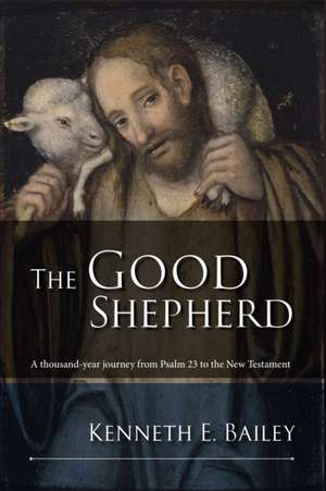 The Good Shepherd de Kenneth Bailey