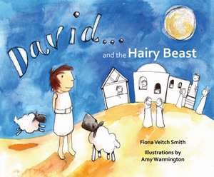 David and the Hairy Beast de Fiona Veitch Smith