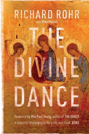 The Divine Dance – The Trinity And Your Transformation de Richard Rohr