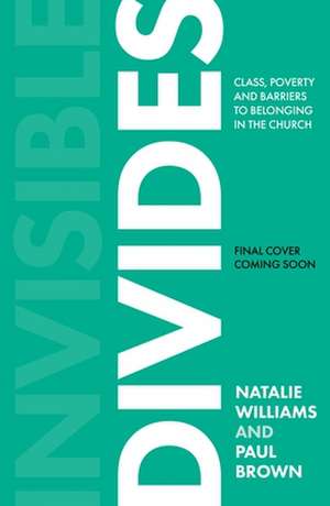 Invisible Divides – Class, culture and barriers to belonging in the Church de Natalie Williams