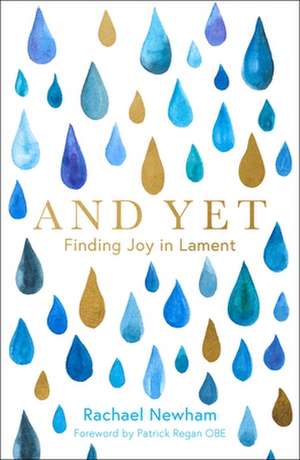 And Yet – Finding Joy in Lament de Rachael Newham