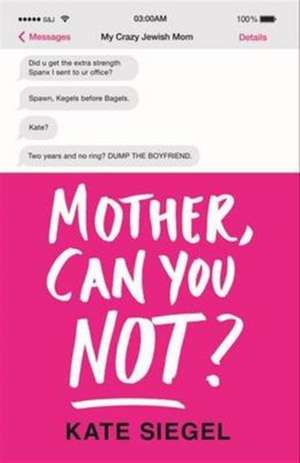 Friedman, K: Mother, Can You Not? de Kate Friedman