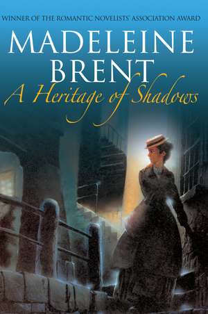 A Heritage of Shadows de Madeleine Brent