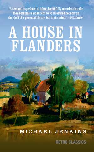 A House in Flanders de Sir Michael Jenkins