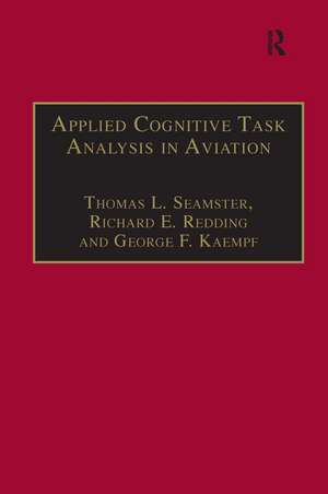 Applied Cognitive Task Analysis in Aviation de Thomas L. Seamster