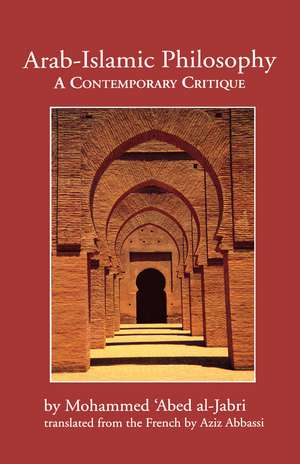 Arab-Islamic Philosophy: A Contemporary Critique de Mohammed ‘Abed al-Jabri