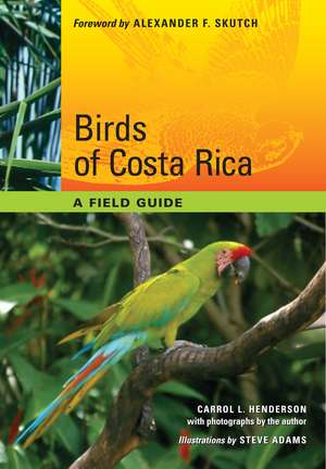 Birds of Costa Rica: A Field Guide de Carrol L. Henderson