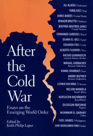 After the Cold War: Essays on the Emerging World Order de Keith Philip Lepor