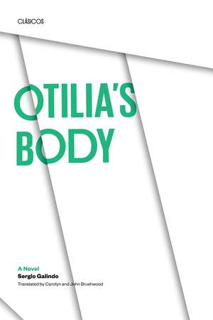 Otilia's Body: A Novel de Sergio Galindo