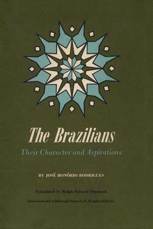 The Brazilians: Their Character and Aspirations de José Honório Rodrigues