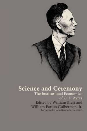 Science and Ceremony: The Institutional Economics of C. E. Ayres de William Breit