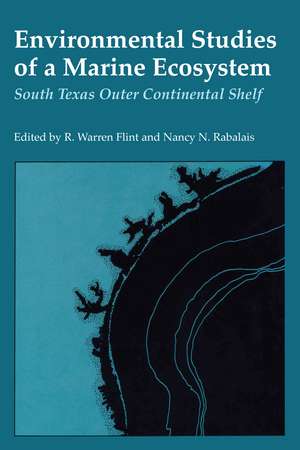 Environmental Studies of a Marine Ecosystem: South Texas Outer Continental Shelf de R. Warren Flint