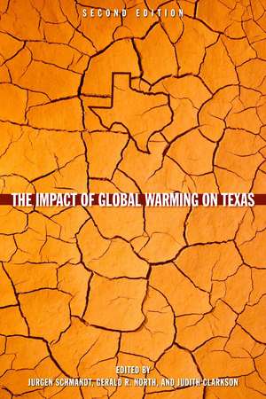 The Impact of Global Warming on Texas: Second edition de Jurgen Schmandt