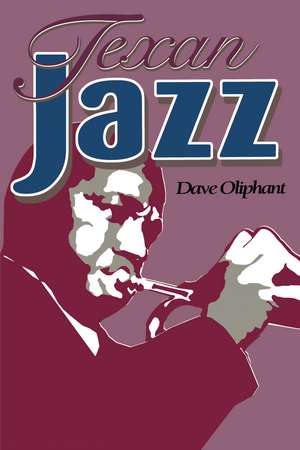 Texan Jazz de Dave Oliphant