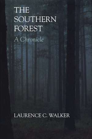 The Southern Forest: A Chronicle de Laurence C. Walker