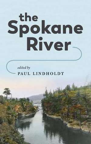 The Spokane River de Paul Lindholdt