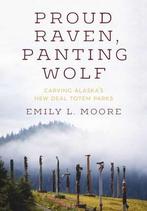 Proud Raven, Panting Wolf de Emily L Moore