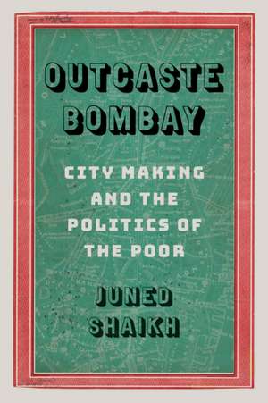 Outcaste Bombay de Juned Shaikh
