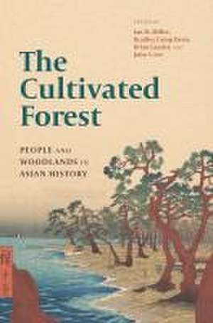 The Cultivated Forest – People and Woodlands in Asian History de Ian M. Miller