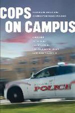 Cops on Campus – Rethinking Safety and Confronting Police Violence de Yalile Suriel