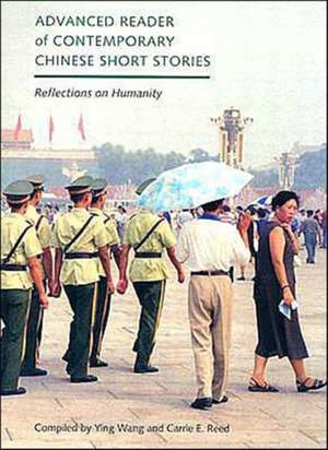 Advanced Reader of Contemporary Chinese Short St – Reflections on Humanity de Ying Wang