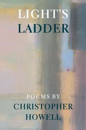 Light's Ladder de Christopher Howell