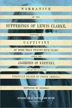 Narrative of the Sufferings of Lewis Clarke de Lewis Clarke