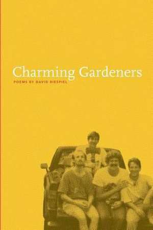 Charming Gardeners de David Biespiel