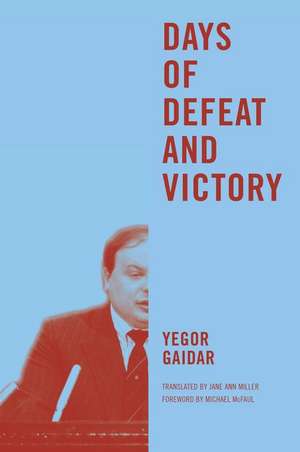 Days of Defeat and Victory de Yegor Gaidar