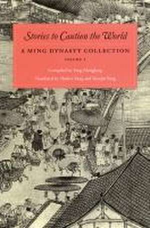 Stories to Caution the World – A Ming Dynasty Collection, Volume 2 de Feng Menglong Feng Menglong