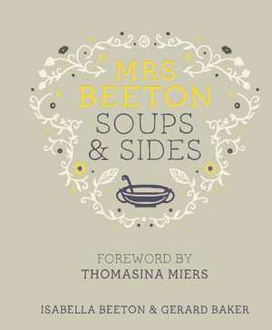 Mrs Beeton's Soups & Sides de Isabella Beeton